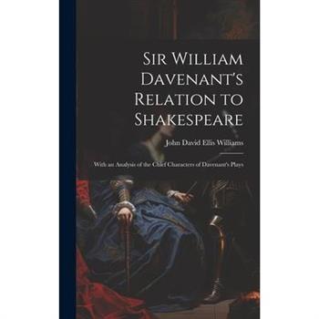 Sir William Davenant's Relation to Shakespeare