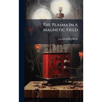 The Plasma In A Magnetic Field