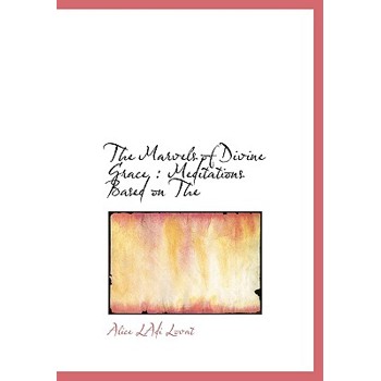The Marvels of Divine Grace