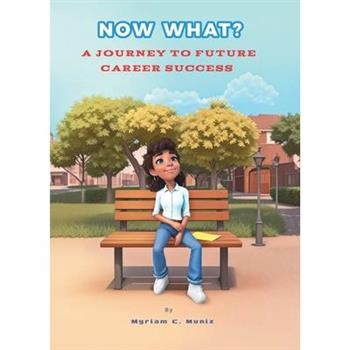 Now What? A Journey to Future Career Success