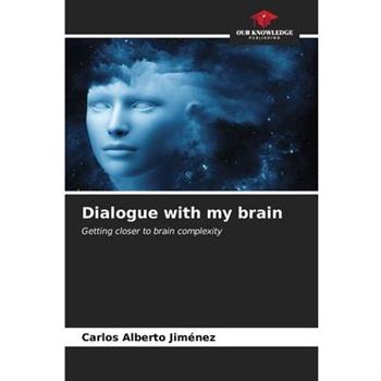 Dialogue with my brain