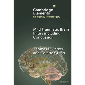 Mild Traumatic Brain Injury Including Concussion