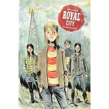 Royal City Book 1: The Complete Collection