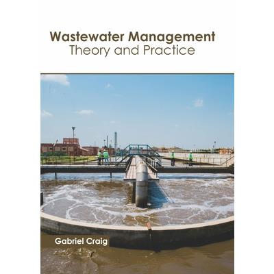 Wastewater Management: Theory and Practice