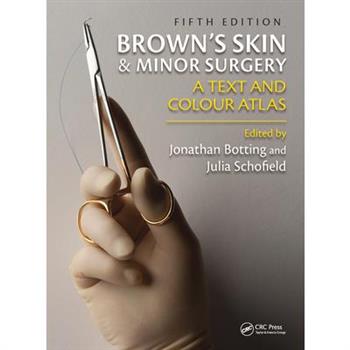 Brown’s Skin and Minor Surgery