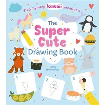The Super Cute Drawing Book