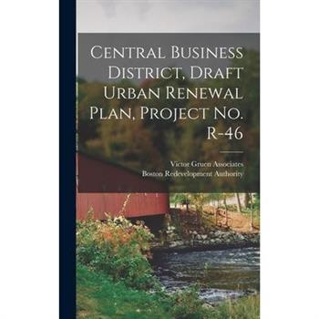 Central Business District, Draft Urban Renewal Plan, Project no. R-46