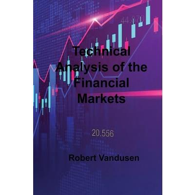 Technical Analysis of the Financial Markets