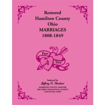 Restored Hamilton County, Ohio, Marriages, 1808-1849 VOLUME 2 ONLY