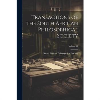 Transactions of the South African Philosophical Society; Volume 11