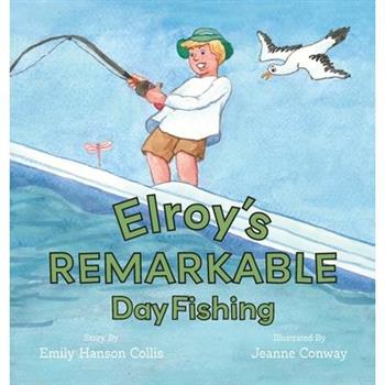 Elroy's Remarkable Day Fishing