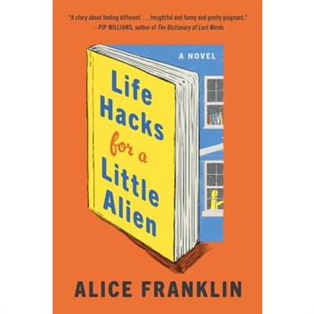 Life Hacks for a Little Alien