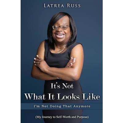 It's Not What It Looks Like