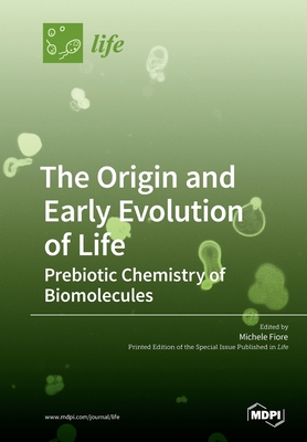 The Origin and Early Evolution of Life