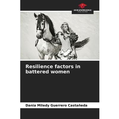 Resilience factors in battered women