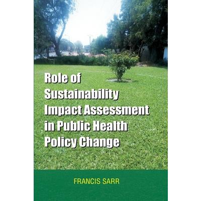 Role of Sustainability Impact Assessment in Public Health Policy Change