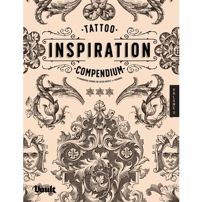 Tattoo Inspiration Compendium of Ornamental Designs for Tattoo Artists and Designers