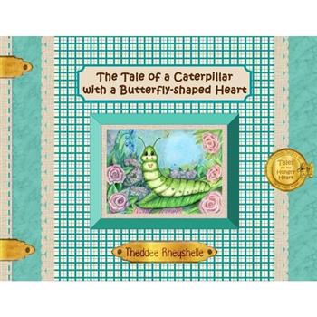 The Tale of a Caterpillar with a Butterfly-Shaped Heart
