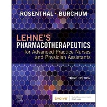 Lehne's Pharmacotherapeutics for Advanced Practice Nurses and Physician Assistants