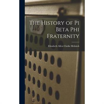 The History of Pi Beta Phi Fraternity
