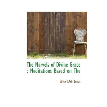 The Marvels of Divine Grace
