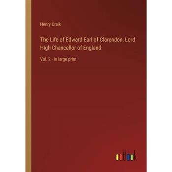 The Life of Edward Earl of Clarendon, Lord High Chancellor of England