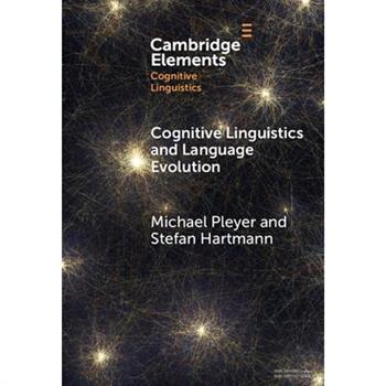 Cognitive Linguistics and Language Evolution