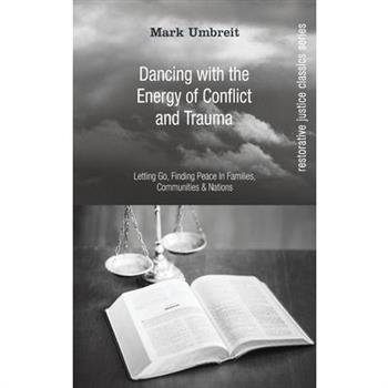 Dancing With the Energy of Conflict and Trauma
