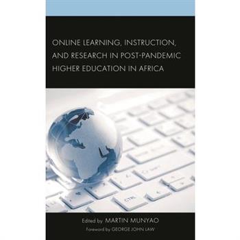 Online Learning, Instruction, and Research in Post-Pandemic Higher Education in Africa