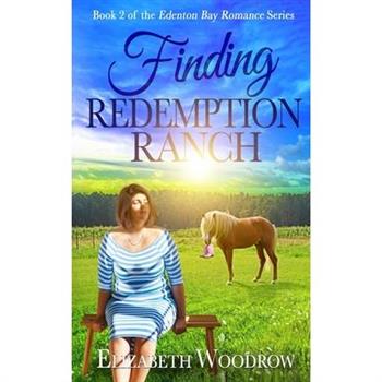 Finding Redemption Ranch (Edenton Bay Romance Series, Book 2)