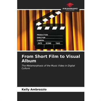 From Short Film to Visual Album