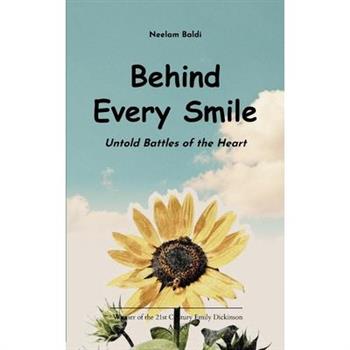 Behind Every Smile _Untold Battles of the Heart Emotions Behind Every Smile