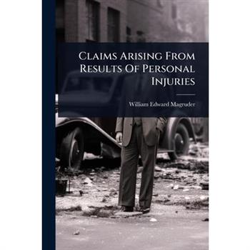 Claims Arising From Results Of Personal Injuries