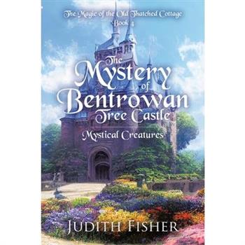 The Mystery of Bentrowan Tree Castle