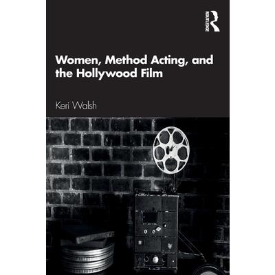 Women, Method Acting, and the Hollywood Film