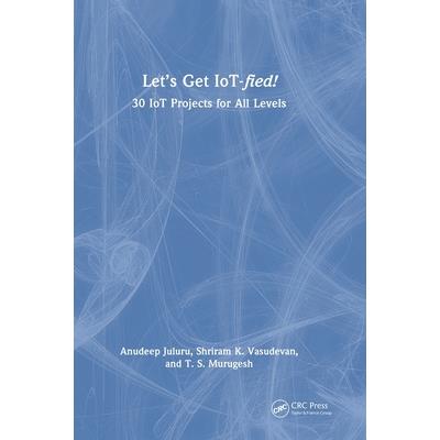 Let’s Get Iot-Fied!