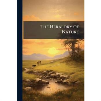 The Heraldry of Nature