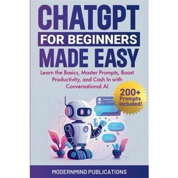 ChatGPT for Beginners Made Easy