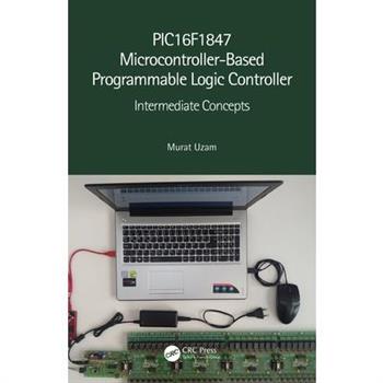 Pic16f1847 Microcontroller-Based Programmable Logic Controller