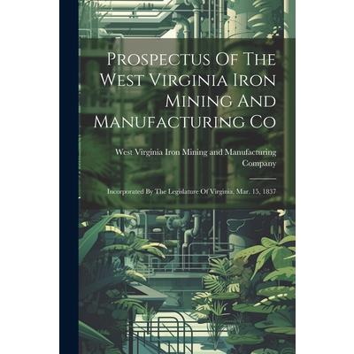 Prospectus Of The West Virginia Iron Mining And Manufacturing Co