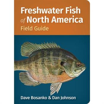 Freshwater Fish of North America Field Guide