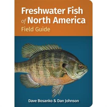 Freshwater Fish of North America Field Guide