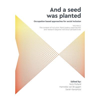 ’And a seed was planted...’ Occupation based approaches for social inclusion