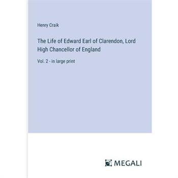 The Life of Edward Earl of Clarendon, Lord High Chancellor of England