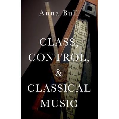 Class, Control, and Classical Music