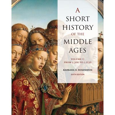 A Short History of the Middle Ages, Volume I