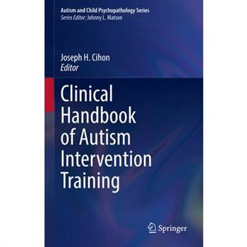 Clinical Handbook of Autism Intervention Training