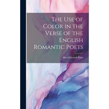 The Use of Color in the Verse of the English Romantic Poets