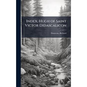 Index, Hugh of Saint Victor Didascalicon