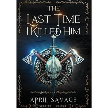The Last Time I Killed Him